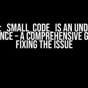 E2028: _small_code_ is an undefined reference – A Comprehensive Guide to Fixing the Issue