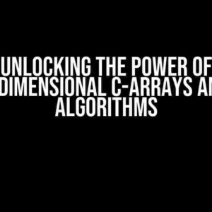 Unlocking the Power of Multidimensional C-arrays and std Algorithms